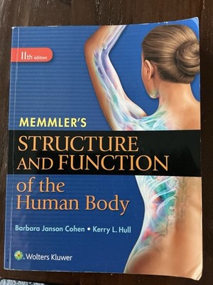 Memmler's Structure and Function of the Human Body by Barbara Jansen Cohen 2015