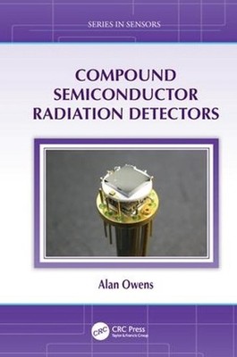 Compound Semiconductor Radiation Detectors by Alan Owens (English) Paperback Boo