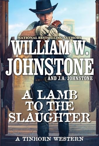 A Lamb to the Slaughter (A Tinhorn Western) - Johnstone, William W.