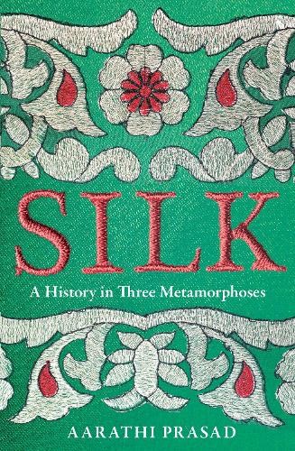 Silk, Non-Fiction, Hardback, Aarathi Prasad - Image 5