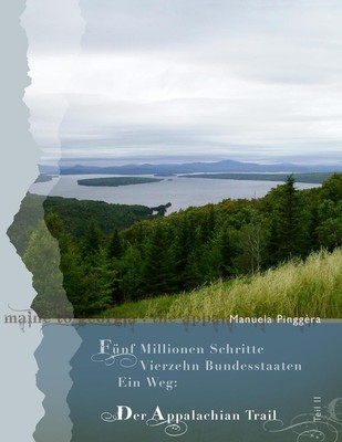 Fünf Millionen Schritte, vierzehn Bundesstaaten, ein Weg - der Appalachian Trail