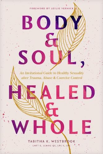 Body & Soul, Healed & Whole by Tabitha Westbrook - 9781496490667