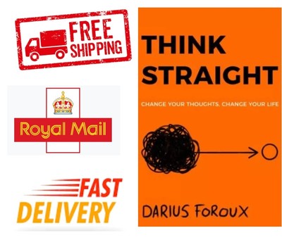 THINK STRAIGHT Change Your Thoughts Foroux Darius