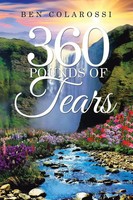 Ben Colarossi | 360 Pounds Of Tears | Taschenbuch | Englisch (2017) | Xlibris
