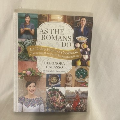 As The Romans Do La Dolce Vita In A Cookbook Hardcover