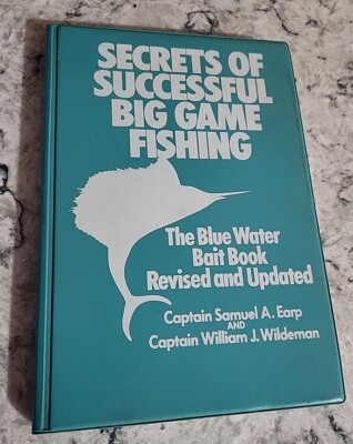 Secrets of Successful Big Game Fishing: The Blue Water Bait Book 1st PB Edition