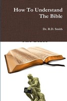 R. D. Smith | How To Understand The Bible | Taschenbuch | Englisch (2019)