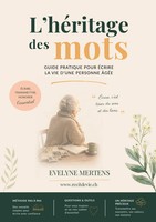 Evelyne Mertens | L'héRitage Des Mots Guide Pratique Pour éCrire La Vie D'une...