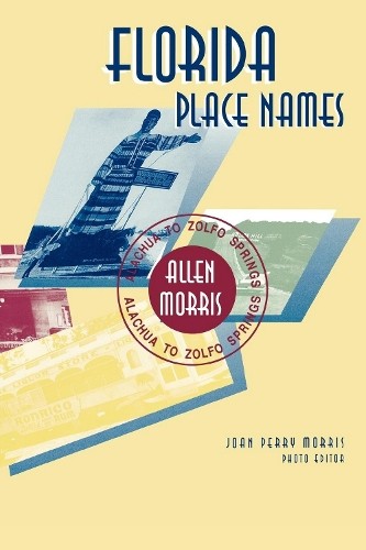 Географические названия Флориды имени Аллена Морриса (в мягкой обложке) (ИМПОРТ ИЗ Великобритании)