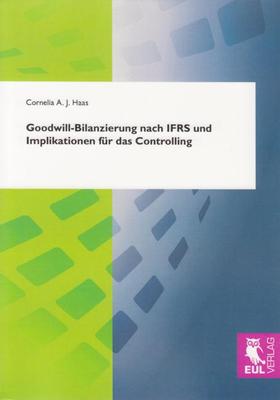 Goodwill-Bilanzierung nach IFRS und Implikationen fü[...] | Buch | 9783899367850