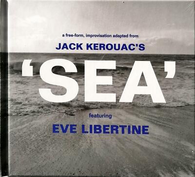 Jack Kerouac featuring Eve Libertine Sea Cd Sealed Digipack