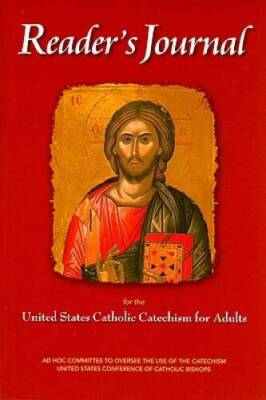 Reader's Journal for the United States Catholic Catechism for Adults - VERY GOOD