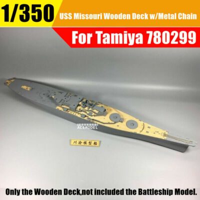 1/350 USS BB-63 Missouri Circa 1991 Wooden Deck w/Metal Chain for Tamiya 78029