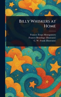 Billy Whiskers at Home by Frances Trego Montgomery Hardcover Book