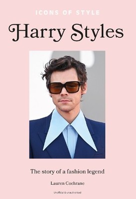 Lauren Cochrane Icons of Style   Harry Styles (Hardback) (UK IMPORT)