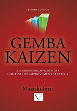 Gemba Kaizen: A Commonsense Approach to a Continuous Improvement Strategy, S...