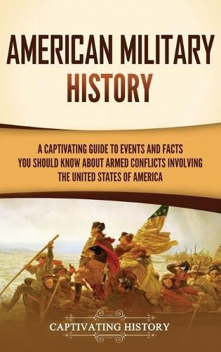 Увлекательная история Американской военной истории (в твердом переплете) (ИМПОРТ ИЗ Великобритании)