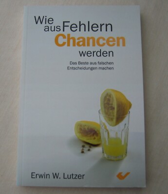 Wie aus Fehlern Chancen werden - Erwin W. Lutzer
