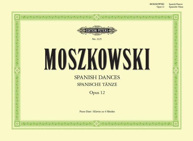 Spanish Dances op. 12 Performing score piano (4 hands) Moszkowski Peters Saddle-