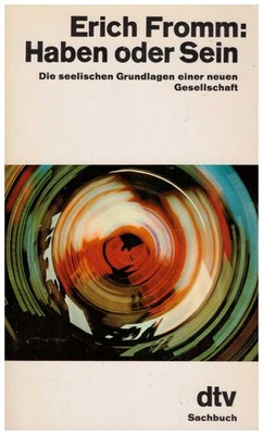 Erich Fromm Haben oder Sein Sehr gut bis gut erhalten