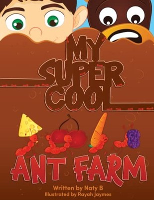 My Super Cool Ant Farm (Tommy's Lessons) -  NEW Naty B 2023-03-01
