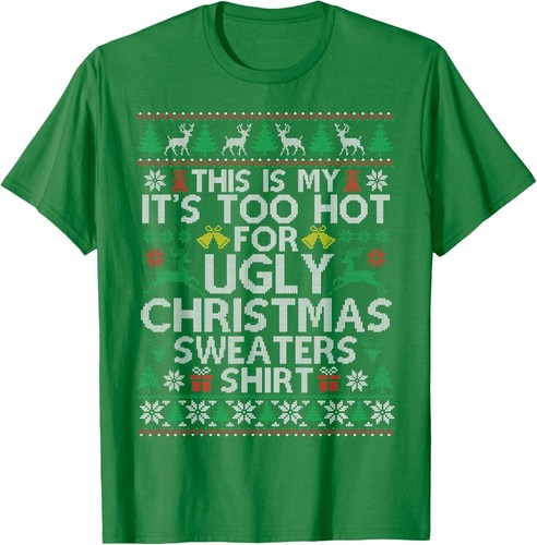 This Is My It's Too Hot For Ugly Christmas Sweaters T-Shirt - Picture 8 of 12