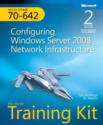MCTS Self-Paced Training Kit (Exam 70-642): Configuring Windows Server 2008 R2 N