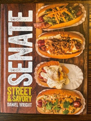 Senate : Street and Savory by Daniel Wright (2014, Hardcover) Out of Print : VG