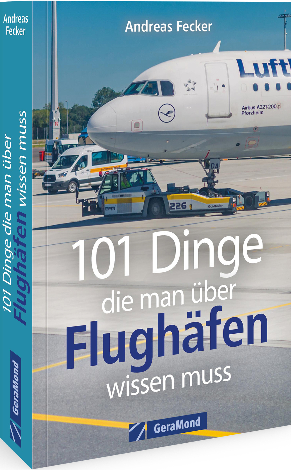 Andreas Fecker / 101 Dinge, Die Man Über Flughäfen Wissen Muss