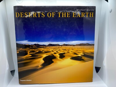 Deserts of the Earth: Extraordinary Images of Extreme Environments by  M. Martin