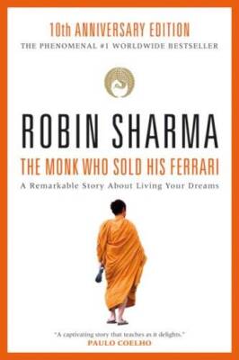 The Monk Who Sold His Ferrari: A Remarkable Story About Living Your - GOOD