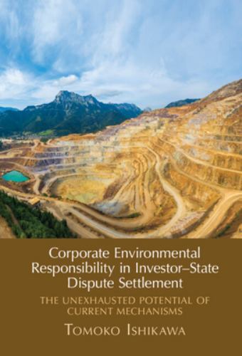 Corporate Environmental Responsibility Investor-State Dispute Set… 9781316513972