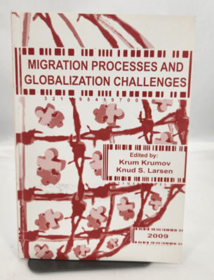 Migration Processes and Globalization Challenges 2009 Krum krumov paperback