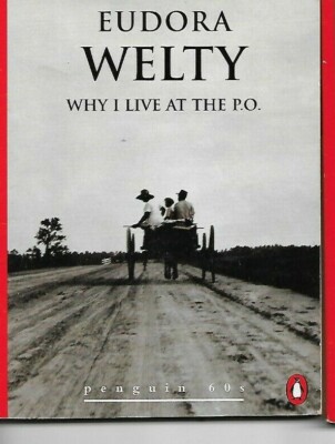 Penguin 60s - Why I Live at the P.O. by Eudora Welty (Paperback, 1995)