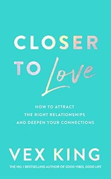 Closer to Love: How to Attract the Right Relationsh... | Buch | Zustand sehr gut
