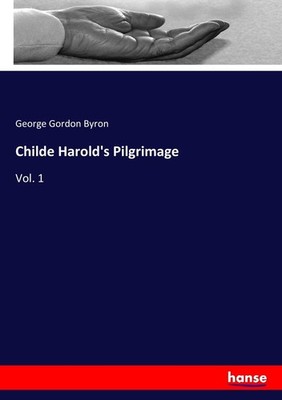 Childe Harold's Pilgrimage George Gordon Byron