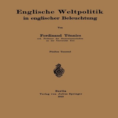 Englische Weltpolitik in englischer Beleuchtung Springer Nature B