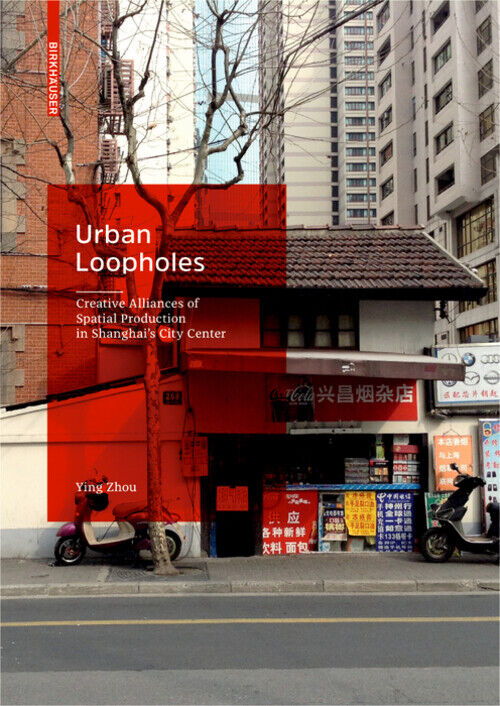 Thumbnail - Ying Zhou | Urban Loopholes | Buch | Englisch (2017) | 448 S.