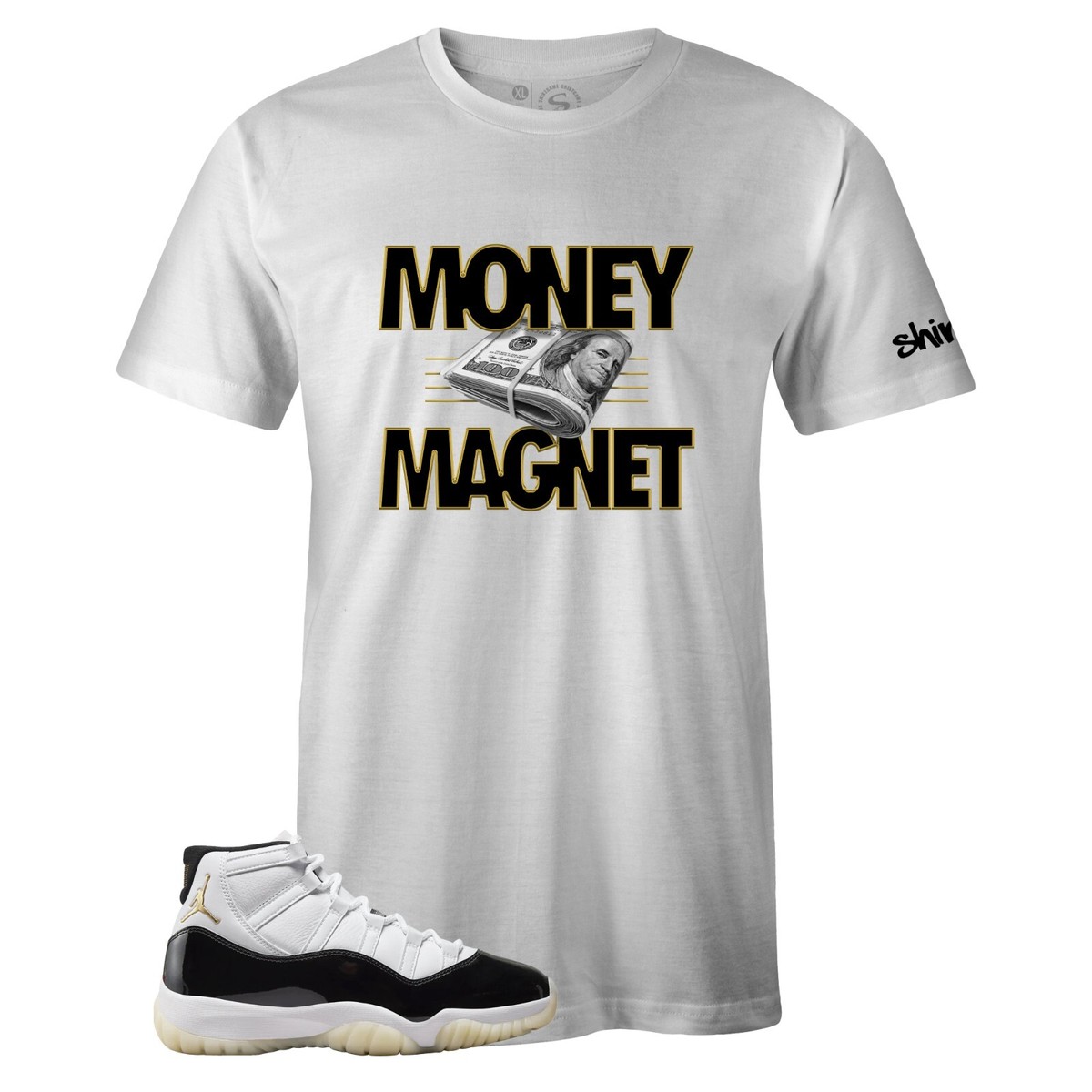 Shirt to Match Jordan 11 Retro Gratitude Money Magnet White