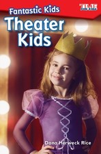 Fantastic Kids Theater Kids by Dona Herweck Rice PAPERBACK 9781425849603