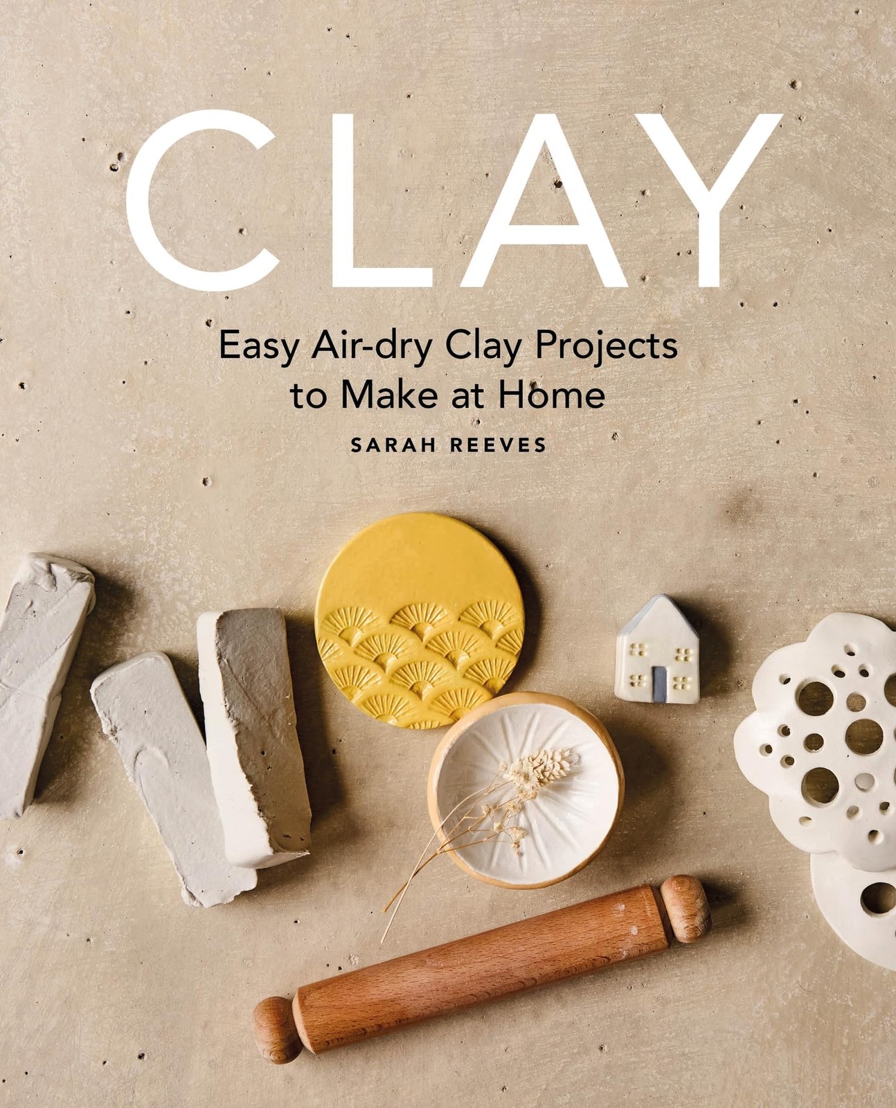 Clay: Easy air-dry clay projects to make at home by Sarah Reeves NEW - Image 4