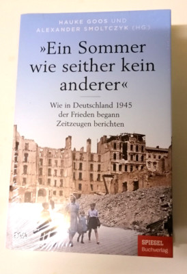 Buch '' Ein Sommer wie seither kein anderer '', Goos+Smolzyk ( H.G.), neu