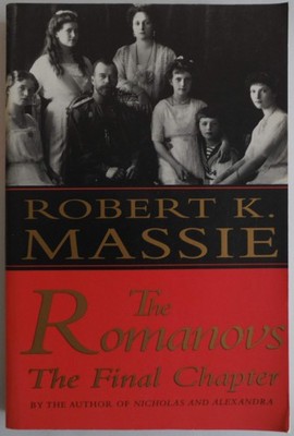 The Romanovs: The Final Chapter - hardcover Massie, Robert K.