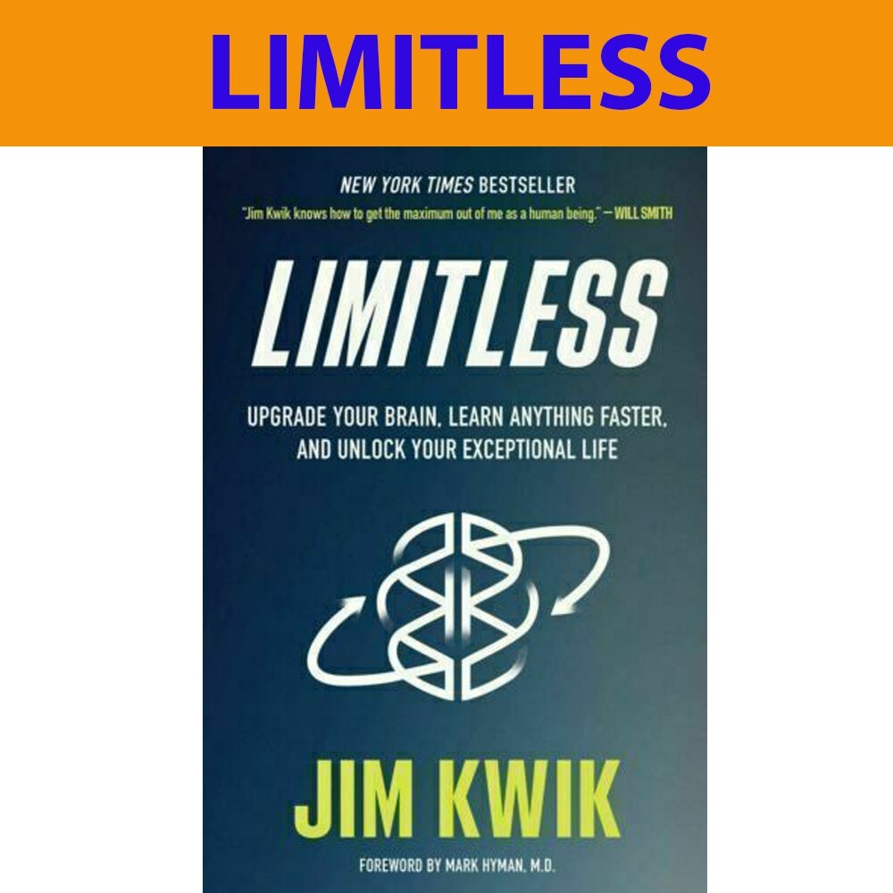 Limitless: Upgrade Your Brain, Learn Anything Faster By JIM KWIK