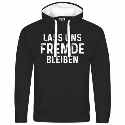 Herren Kapuzenpullover Hoodie Lass uns Fremde bleiben date dating party arbeit 