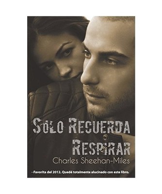 Solo Recuerda Respirar, Charles Sheehan-Miles, Pedro Solano