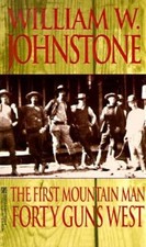 Forty Guns West (First Mountain Man 4) - Mass Market Paperback - GOOD