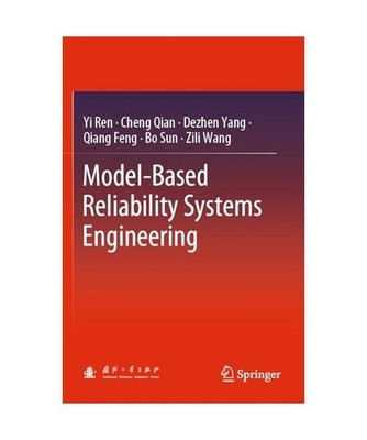 Model-Based Reliability Systems Engineering, Ren, Yi; Qian, Cheng; Yang, Dezhen;