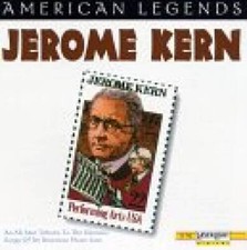 American Legend: Jerome Kern - Audio CD By Jerome Kern - GOOD American Legend: Jerome Kern - Audio CD By Jerome Kern - GOOD