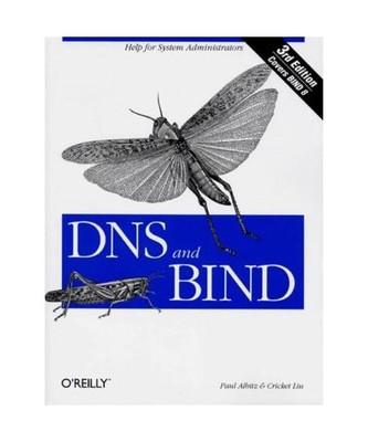 DNS and BIND, Albitz, Paul /Cricket, Liu